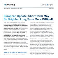 Market Insights: European Update: Short-Term May be Brighter, Long-Term More Difficult