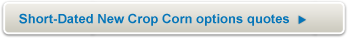 See Short-Dated New Crop Corn options quotes