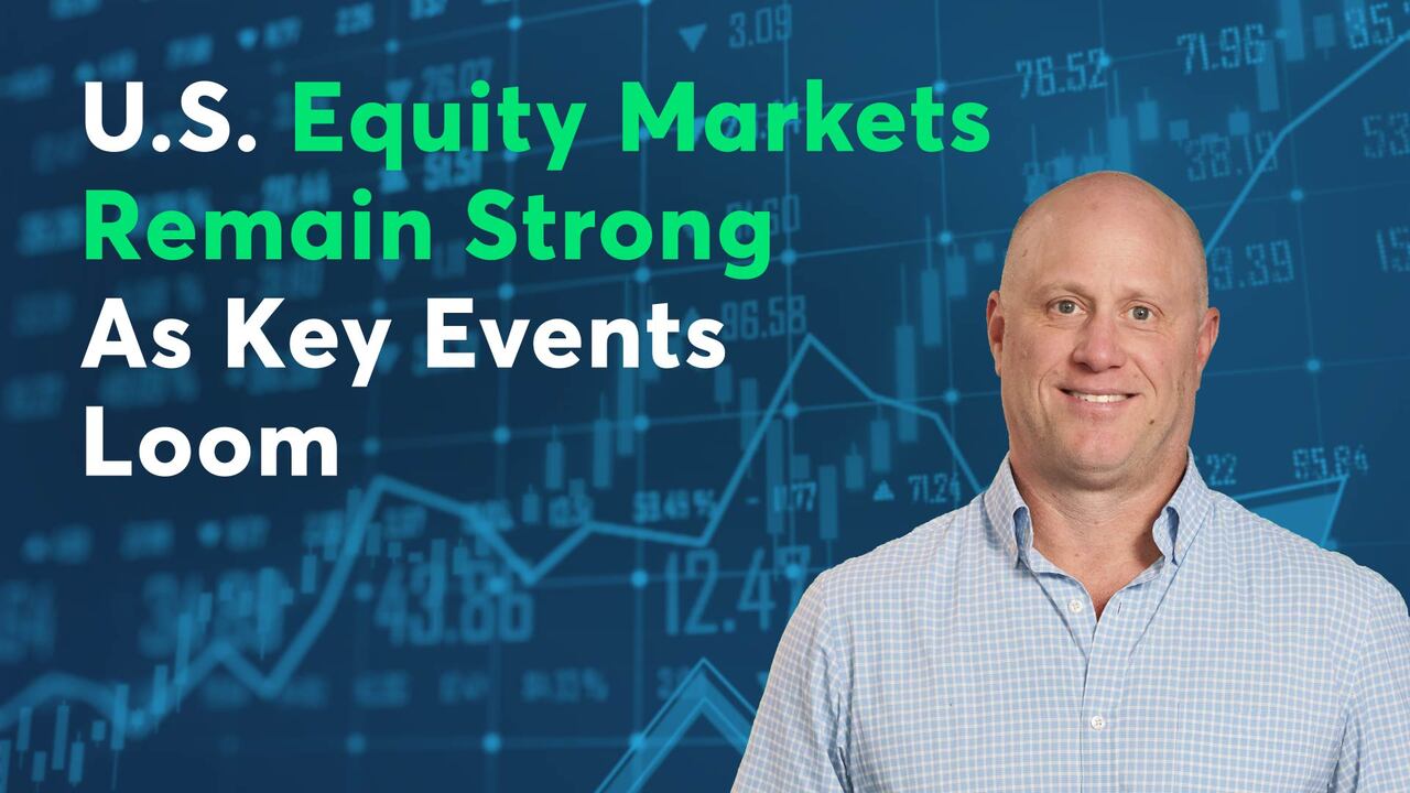 U.S. Equity Markets Remain Strong As Key Events Loom - CME Group