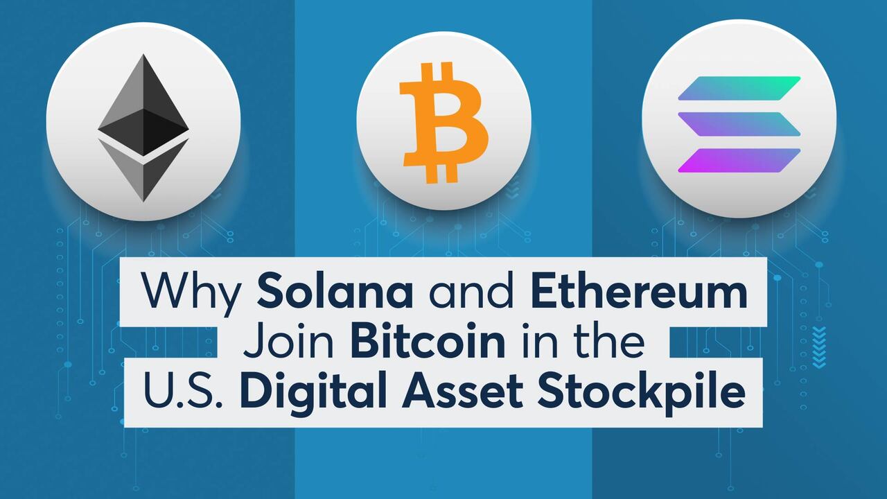 Why Solana and Ethereum Join Bitcoin in the U.S. Digital Asset Stockpile -  CME Group
